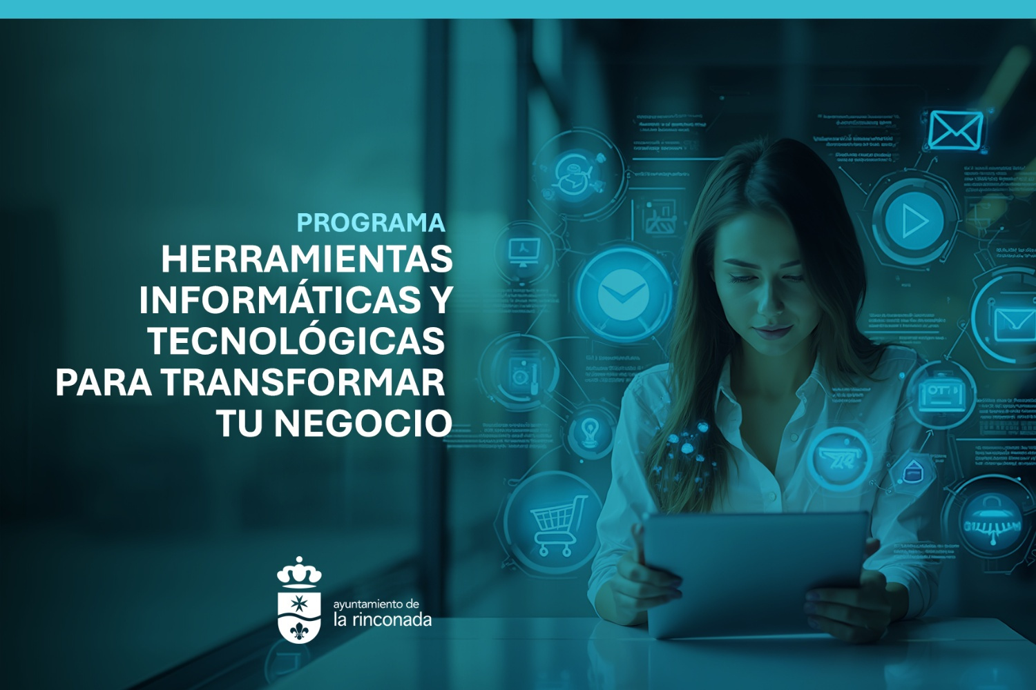 Programa ‘Herramientas informáticas y tecnológicas para transformar tu negocio’ dirigido a pequeñas y medianas empresas de La Rinconada